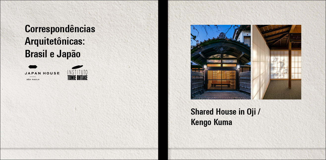 Correspondências Arquitetônicas: Brasil e Japão | Kengo Kuma