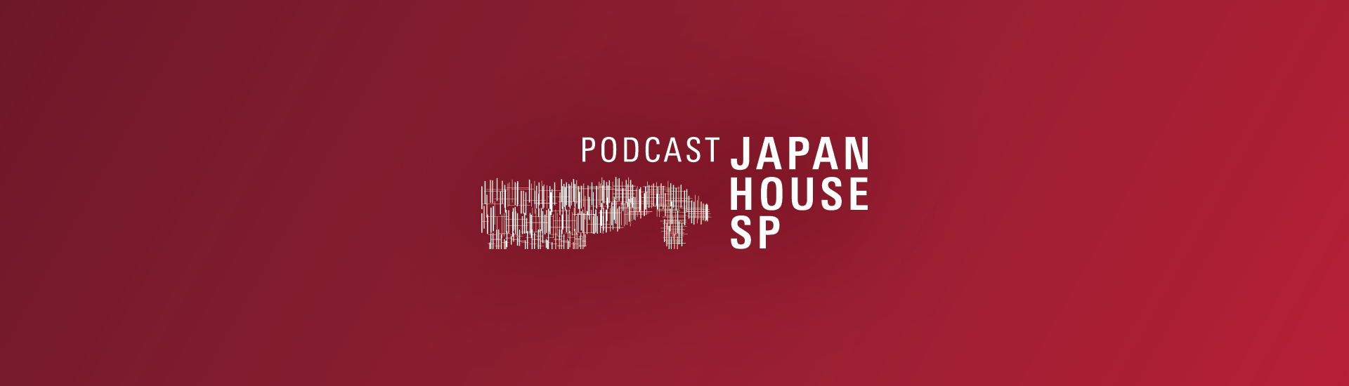 Podcast Japan House SP