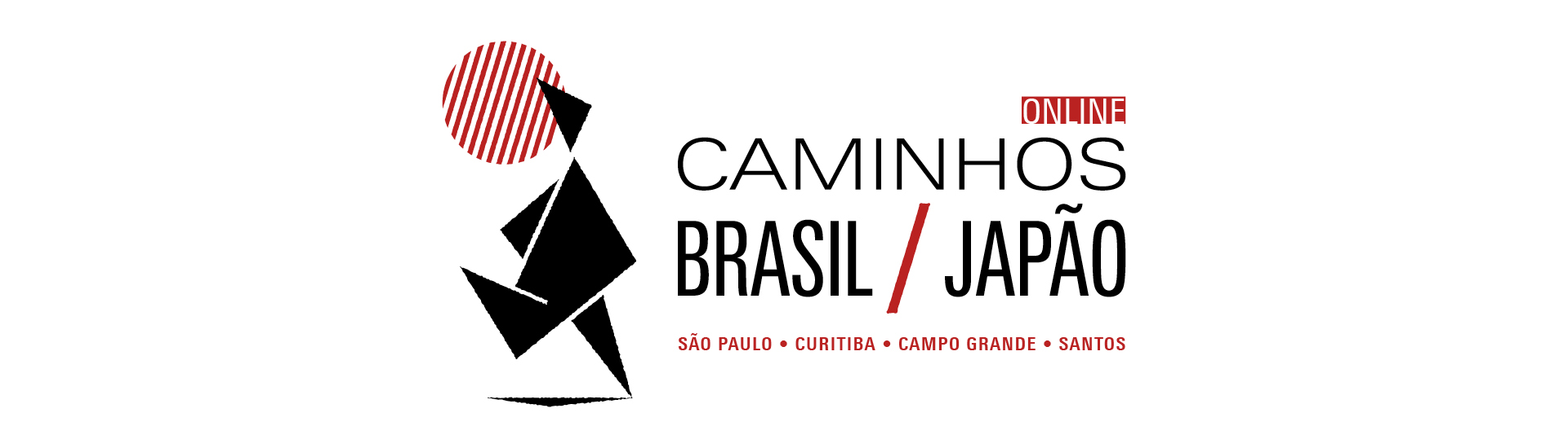 Banner informativo. Caminhos Brasil-Japão ONLINE. São Paulo, Curitiba, Campo Grande, Santos. Ao lado esquerdo do texto, boneco gráfico caminhando, com círculo vermelho atrás simbolizando o sol.