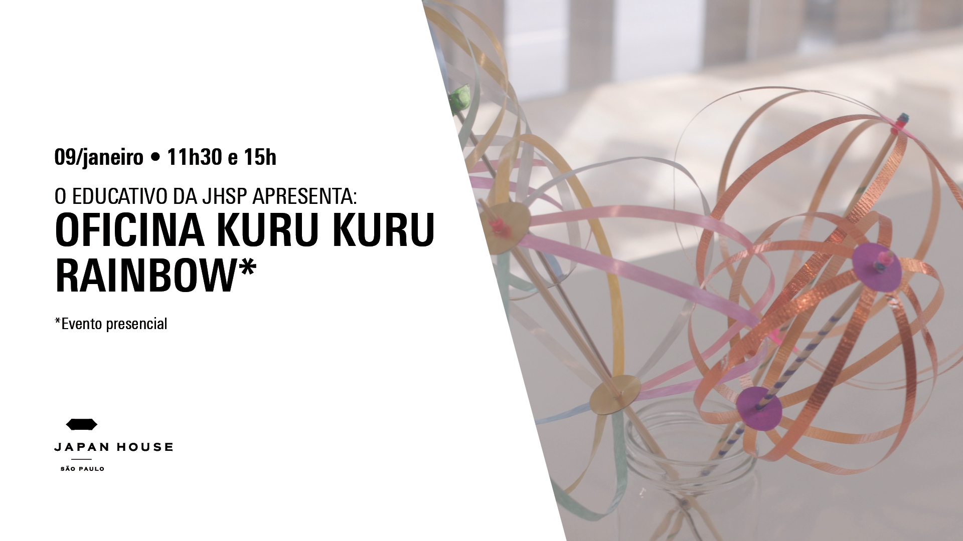 Banner informativo. O EDUCATIVO DA JHSP APRESENTA: Oficina Kuru Kuru Rainbow. Dia 09 de janeiro, às 11h30 e 15h. Evento presencial. 