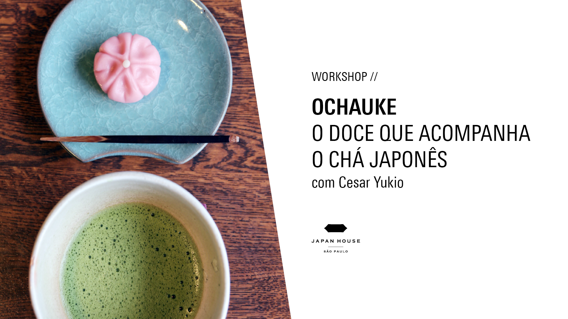 Workshop //  Ochauke - o doce que acompanha o chá japonês com Cesar Yukio  - Evento presencial   [Logo JHSP]               